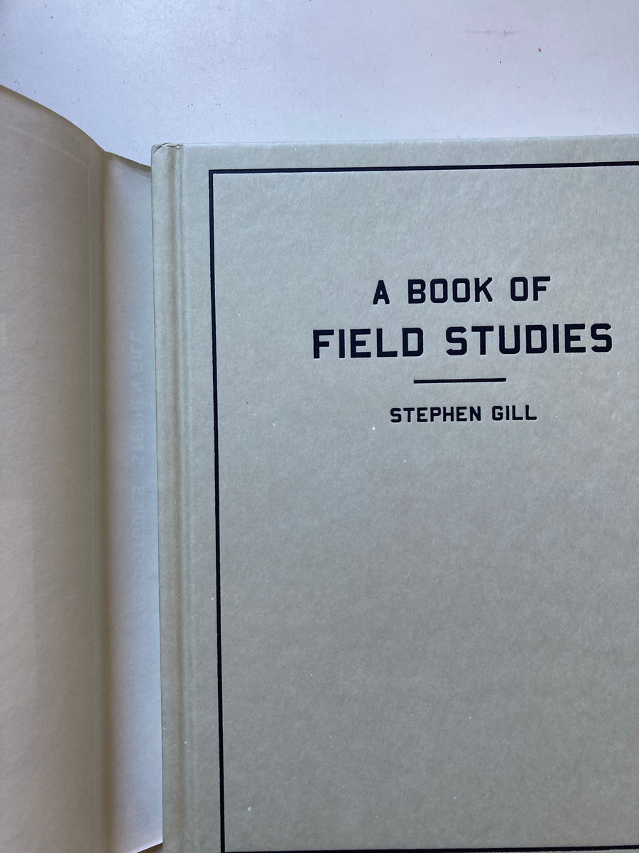 A BOOK OF FIELD STUDIES STEPHEN GILL – Golden Bowl Books. ABN