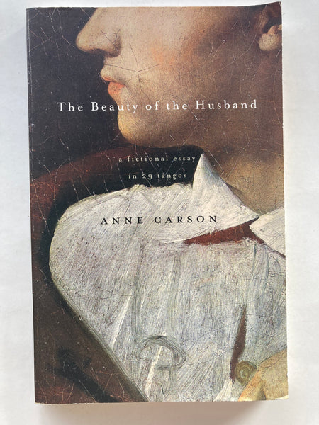 The Beauty of the Husband
Book by Anne Carson