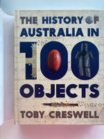 Toby Creswell
History of Australia in 100 Objects