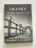 Cranky, the baby Australian camel
Book by Joyce Nicholson