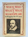 Who's Who & What's What in Shakespeare - Hardcover
O'Connor, Evangeline M.