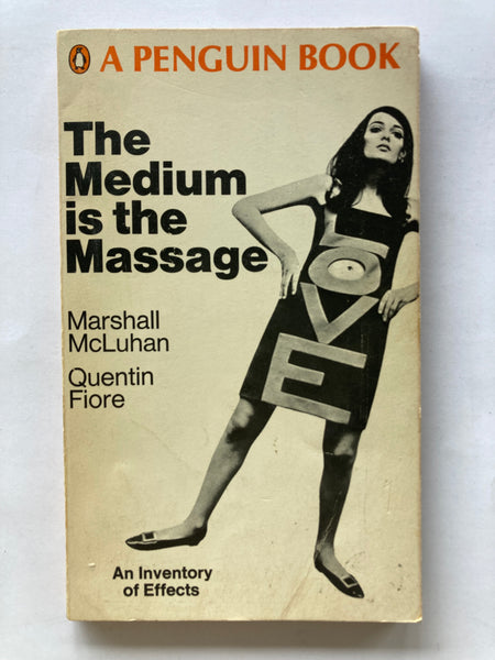 The Medium is the Massage: An Inventory of Effects
Book by Marshall McLuhan