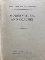 MODERN BUSES AND COACHES  By C. B. MORRISSEY  TEMPLE PRESS LIMITED Bowling Green Lane, London, E.C.1