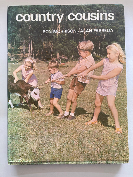 Country Cousins (Hard Cover)
Morrison Ron; Farrelly Alan
Published by Rigby, Australia, 1968