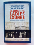 Beyond the ladies lounge
Book by Clare Wright