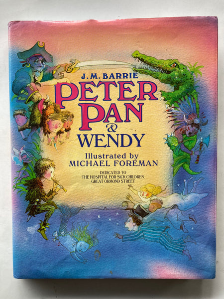Peter Pan & Wendy: Illustrated by Michael Foreman
by Barrie, J. M