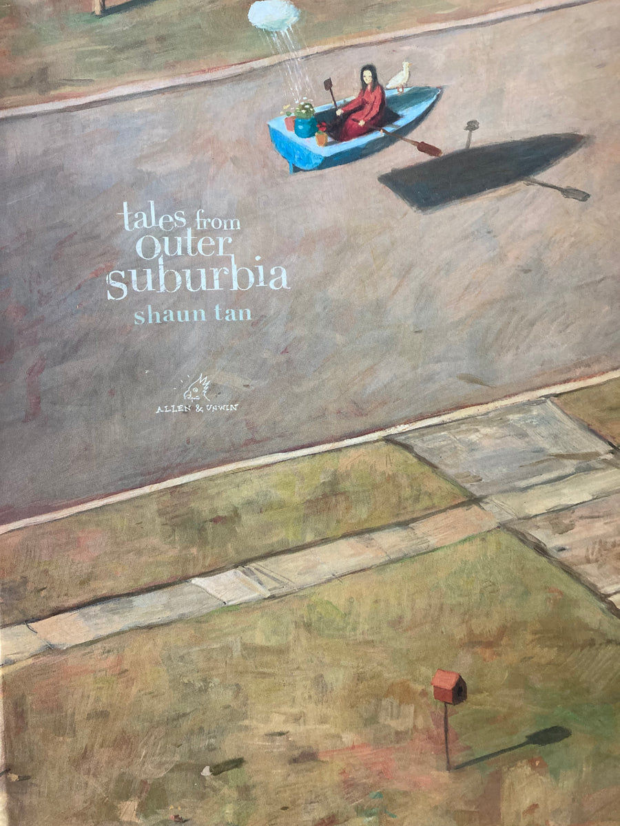 Tales from Outer Suburbia Book by Shaun Tan – Golden Bowl Books. ABN ...