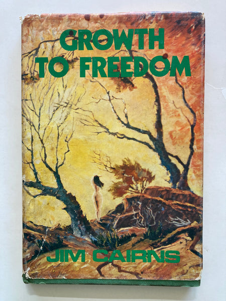 Growth to Freedom by Jim Cairns