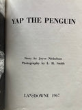 Yap the penguin
Book by Joyce Nicholson