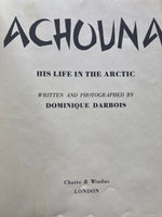 Achouna: His Life in the Arctic by Dominique Darbois