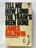 James Baldwin - Tell Me How Long The Train’s Been Gone