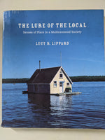 The Lure of the Local: Senses of Place in a Multicentered Society Lucy –  Golden Bowl Books. ABN 52945172945